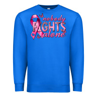 True Royal nobody fights alone cancer Premium Sweatshirt - NancyCooperArtShop