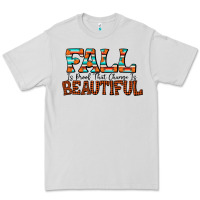 Dove Grey fall is proof that change is beautiful Premium Tee - CowhideDigitalArt