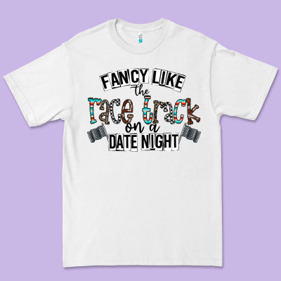 Fancy Like The Race Track On A Date Night Premium Tee Designed By Cowhidedigitalart