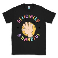 Black officially a handful Classic Tee - MaliasSmallBusiness