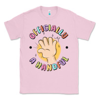 Bubblegum Pink officially a handful Classic Tee - MaliasSmallBusiness