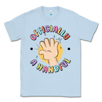 Dusty Blue officially a handful Classic Tee - MaliasSmallBusiness