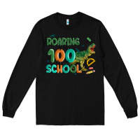 Black roaring into 100 day of school Long Sleeve Tee - MaliasSmallBusiness