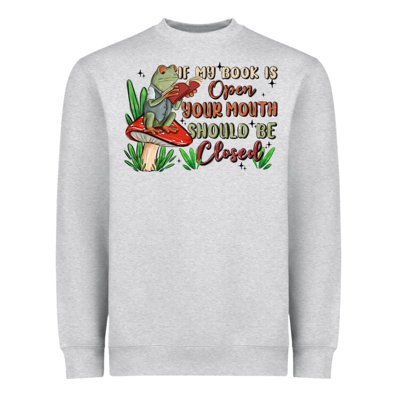 If My Book Is Open Your Mouth Should Be Closed Malia Heavyweight Sweatshirt by MaliasSmallBusiness | Teevron