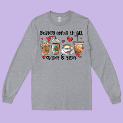 Beauty Comes In All Shapes And Sizes Coffee Long Sleeve Tee Designed By Maliassmallbusiness