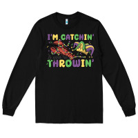 Black i'm catchin' if you're throwin' Long Sleeve Tee - MaliasSmallBusiness