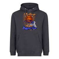 Smoke I'll always be your biggest fan basketball Heavyweight Hoodie - NancyCooperArtShop