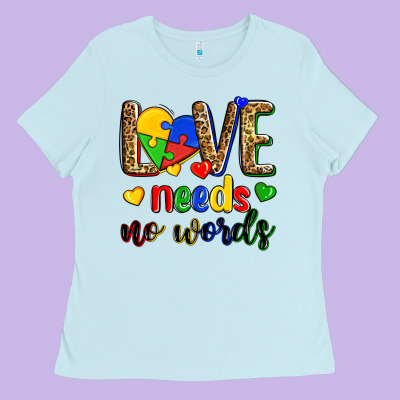Love Needs No Words Ladies Tee Designed By Zillion Design Studio
