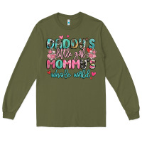 Army Green daddy's little girl mommy's whole world Long Sleeve Tee - MaliasSmallBusiness