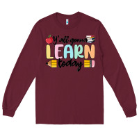 Burgundy y'all gonna learn today Long Sleeve Tee - MaliasSmallBusiness