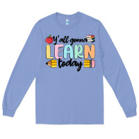 Colony Blue y'all gonna learn today Long Sleeve Tee - MaliasSmallBusiness