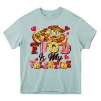 Food Is My Valentine Heavy Core Tee | Teevron