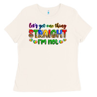 Let's Get One Thing Straight I'm Not Ladies Tee | Teevron