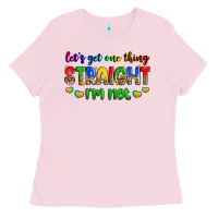 Bubblegum Pink let's get one thing straight i'm not Ladies Tee - Zillion Design Studio