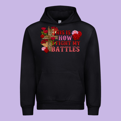 This Is How I Fight My Battles Valentine's Day Urban Hoodie Designed By Fadigitalartstudio