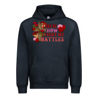 Navy This is how i fight my battles Valentine's Day Urban Hoodie - FaDigitalArtStudio