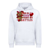White This is how i fight my battles Valentine's Day Urban Hoodie - FaDigitalArtStudio