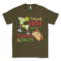 Army Green i'm here for the margaritas and tacos Classic Tee - MaliasSmallBusiness