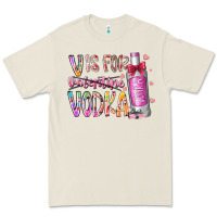 Vis For Valentine Vodka Premium Tee | Teevron