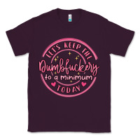 Plum dumbfuckery to minimum Classic Tee - MaliasSmallBusiness