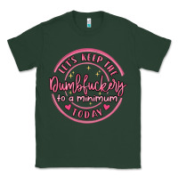 Sports Green dumbfuckery to minimum Classic Tee - MaliasSmallBusiness