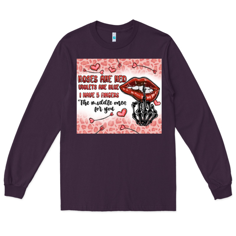 Roses Are Red Violets Are Blue I Have 5  Fingers T Long Sleeve Tee by MaliasSmallBusiness | Teevron