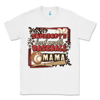 White somebody's loud mouth baseball mama Classic Tee - MaliasSmallBusiness