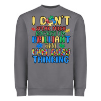 Dont Speak Much Because Im Brilliant Heavyweight Sweatshirt | Teevron