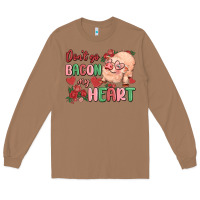 Toasted Coconut don't go bacon my heart Long Sleeve Tee - MaliasSmallBusiness