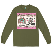 Army Green it takes a big to shape little minds Long Sleeve Tee - MaliasSmallBusiness