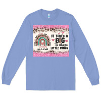 Colony Blue it takes a big to shape little minds Long Sleeve Tee - MaliasSmallBusiness