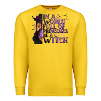 Lemon In a World Full of Princesses Be a Witch Premium Sweatshirt - texasbilliewilder