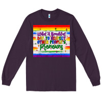 Plum what a beautiful day to respect other people's pronouns  tumbler Long Sleeve Tee - JahusDesignShop