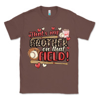 Chestnut that's my brother on that field  baseball Classic Tee - MaliasSmallBusiness