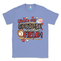 That's My Brother On That Field  Baseball Classic Tee | Teevron