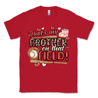 Red that's my brother on that field  baseball Classic Tee - MaliasSmallBusiness