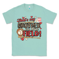 Seafoam that's my brother on that field  baseball Classic Tee - MaliasSmallBusiness