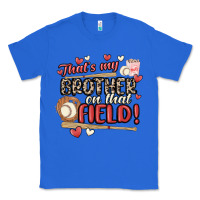 True Royal that's my brother on that field  baseball Classic Tee - MaliasSmallBusiness