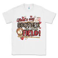 White that's my brother on that field  baseball Classic Tee - MaliasSmallBusiness
