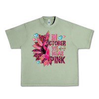 Oil Green In october we wear pink Urban Heavy Tee - NancyCooperArtShop