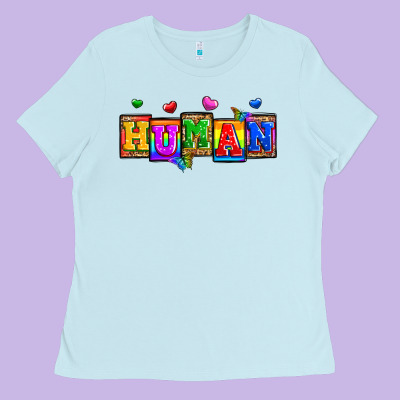 Pride Human Ladies Tee Designed By Zillion Design Studio