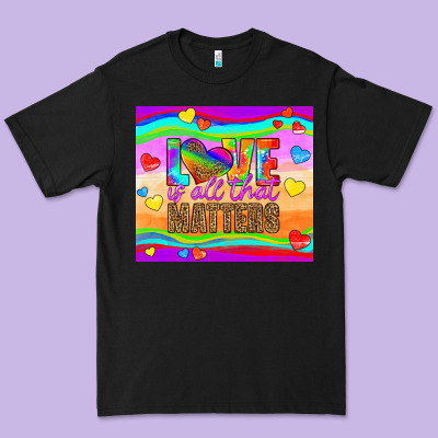 Love Is All That Matters Premium Tee Designed By Hra Design Shop