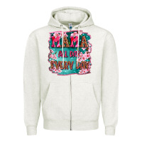 Oatmeal Heather mama all day everyday Zipper Hoodie - LillyAllenDesigns