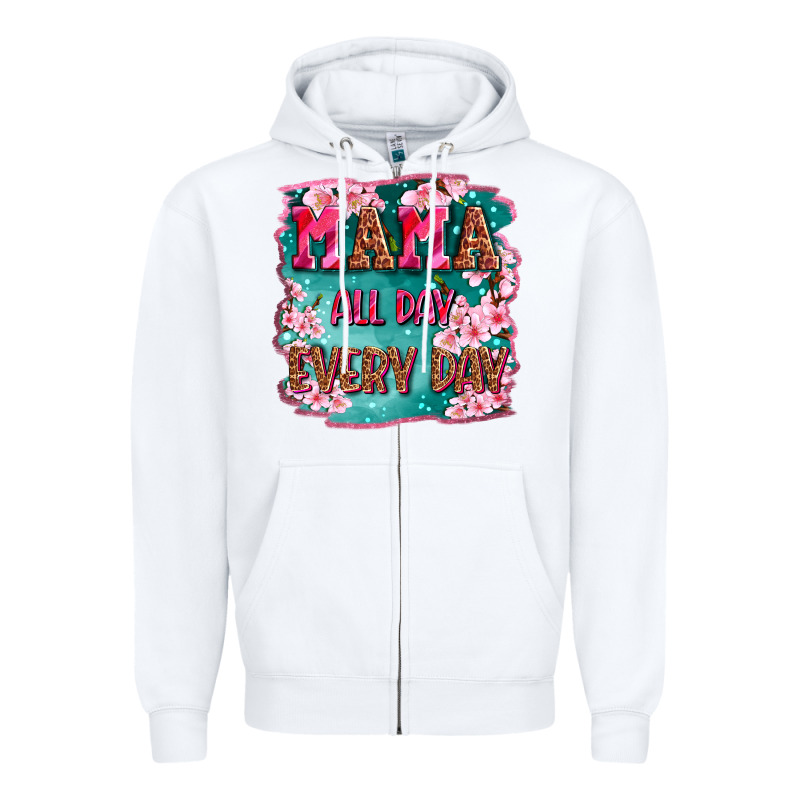 Mama All Day Everyday Zipper Hoodie by LillyAllenDesigns | Teevron
