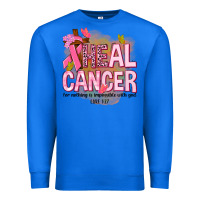 True Royal heal cancer for nothing is impossible with god Premium Sweatshirt - NancyCooperArtShop