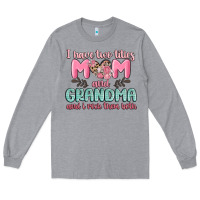 Heather Grey i have two titles mom and grandma and i rock them Long Sleeve Tee - MaliasSmallBusiness