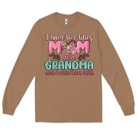 Toasted Coconut i have two titles mom and grandma and i rock them Long Sleeve Tee - MaliasSmallBusiness