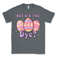 Charcoal Heather but did you dye Classic Tee - MaliasSmallBusiness