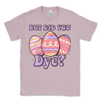 Lilac but did you dye Classic Tee - MaliasSmallBusiness
