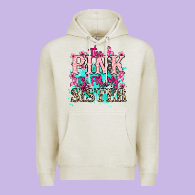 The Pink Is For My Sister Cancer Awareness Premium Hoodie Designed By Howdyjamesfarm